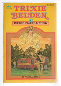 TRIXIE BELDEN AND THE RED TRAILER MYSTERY. #2. by Julie Campbell - 1984. - from Bookfever.com, IOBA (SKU: 82794)