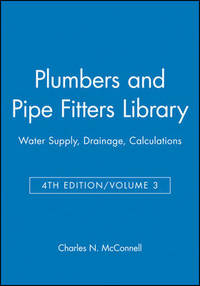 image of Plumbers and Pipe Fitters Library, Volume 3: Water Supply, Drainage, Calculations