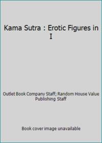 Kama Sutra : Erotic Figures in I