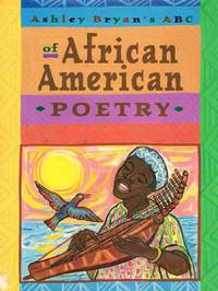 Ashley Bryan's ABC of African American Poetry