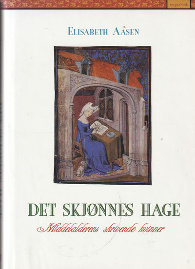 Det skjønnes hage. Middelalderens skrivende…