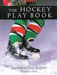 The Hockey Play Book : Teaching Hockey Systems