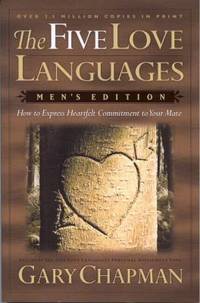 The Five Love Languages : The Secret to Love That Lasts by Gary Chapman - 2004