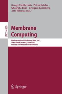 Membrane Computing : 8th International Workshop, WMC 2007 Thessaloniki, Greece, June 25-28, 2007...