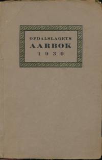 Opdalslagets Aarbok. 1930. redaktør Kristine…