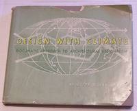 Design With Climate: Bioclimatic Approach to Architectural Regionalism by Olgyay, Victor - 1973