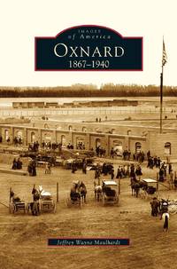 Oxnard:: 1867-1940