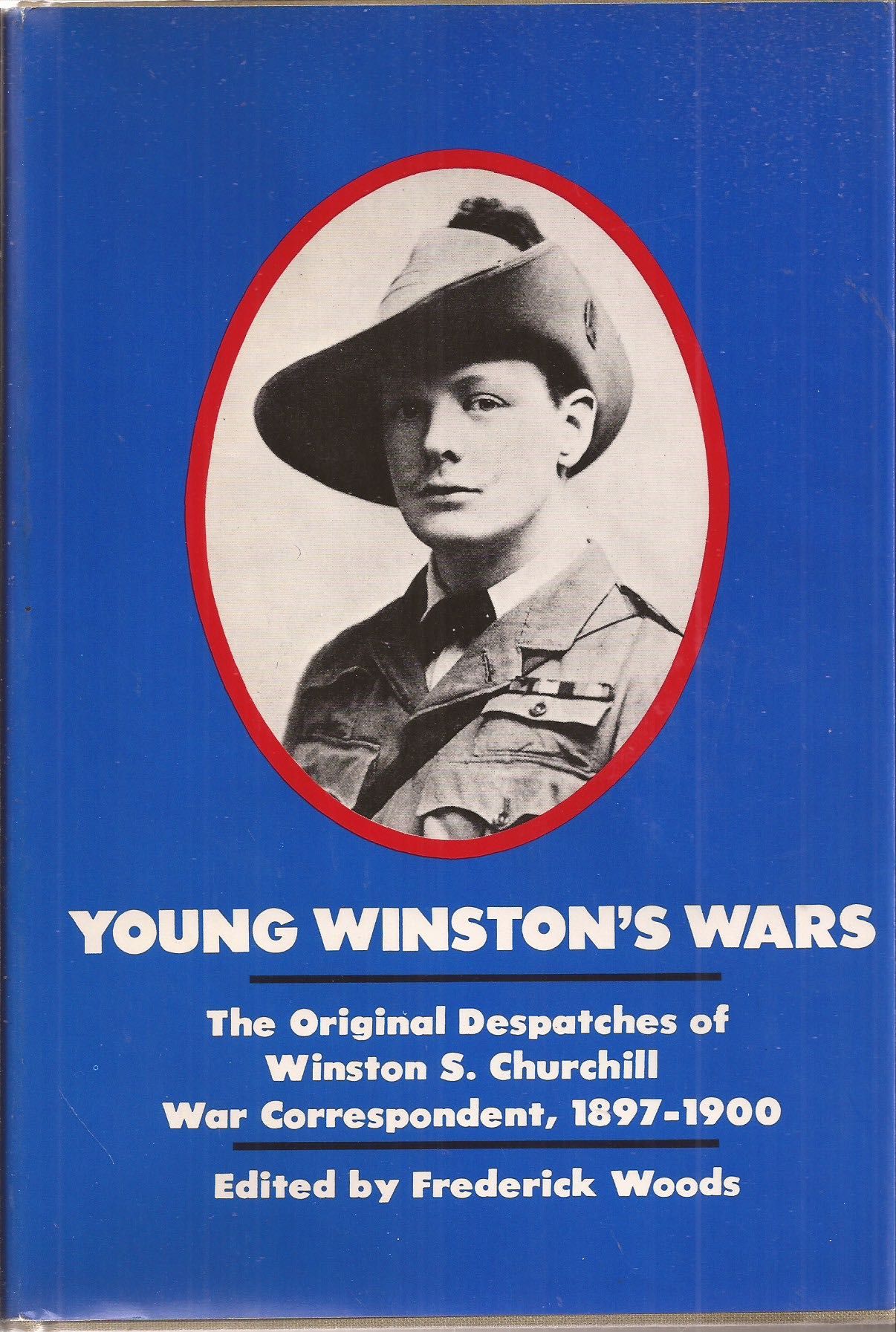 Young Winston's Wars: The Original Despatches of Winston S