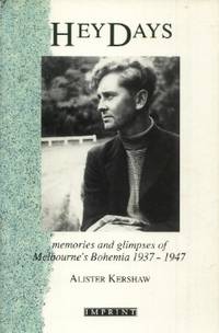 image of Heydays: Memories and Glimpses of Melbourne's Bohemia, 1937-1947