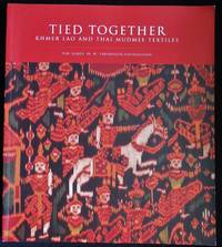 cover of Tied Together. Khmer Lao and Thai Mudmee Textiles