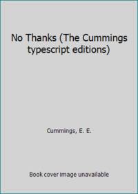 No Thanks (The Cummings typescript editions) by Cummings, E. E - 1978