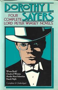 cover of Four Complete Lord Peter Wimsey Novels: Whose Body?, Cloud of Witness, Murder Must Advertise and Gaudy Night