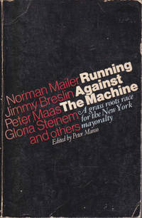 image of Running Against the Machine: a Grass Roots Race for the New York Mayoralty (The Mailer-Breslin Campaign)