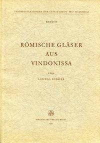 Romische Glaser aus Vindonissa by Ludwig Berger - Paperback - 1960 - from Pendleburys - the bookshop in the hills (SKU: 252472)