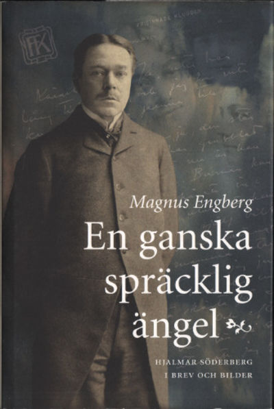 EN GANSKA SPRÄCKLIG ÄNGEL. Hjalmar Söderberg i…