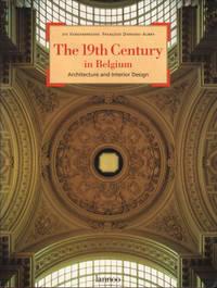 THE 19TH CENTURY IN BELGIUM. Architecture and Interior Design.