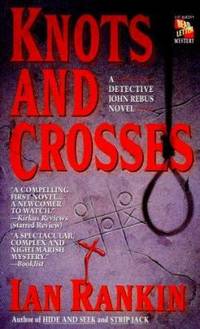 Knots and Crosses: An Inspector Rebus Novel (Inspector Rebus Novels) by Rankin, Ian - 1995