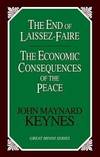 The End of Laissez-Faire: The Economic Consequences of the Peace (Great Minds) by John Maynard Keynes - 2004-06-01