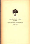 Abstracts of Wills of the State of South Carolina 1760-1784
