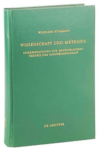 Wissenschaft und Methode: Interpretationen zur Aristotelischen Theorie der Naturwissenschaft