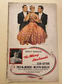 Too Many Husbands Pressbook 1940 Jean Arthur, Fred MacMurray, Melvyn Douglas by Directed by Wesley Ruggles/ Starring Jean Arthur, Fred MacMurray, Melvyn Douglas, Harry Davenport, and Dorothy Peterson - 1940