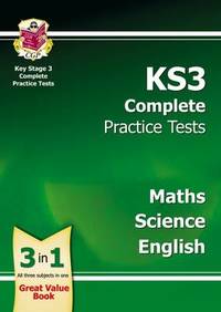 KS3 Complete Practice Tests - Science, Maths and English