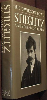 Stieglitz: A Memoir/Biography