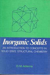Adams ?inorganic Solids?: An Intro To Concepts In Solid&acirc;state Structural Chemistry