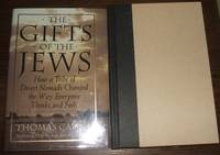 cover of The Gifts of the Jews: How a Tribe of Desert Nomads Changed the Way Everyone Thinks and Feels