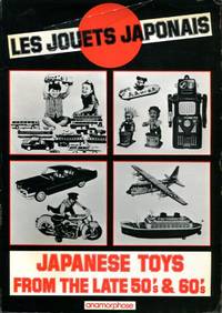 Les Jouets Japonais/Japanese Toys from the Late 50s and 60s