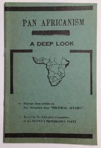 Pan Africanism, A Deep Look. Excerpts From Articles On Pan Africanism From Political Affairs - 