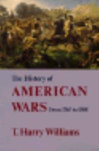 History of American Wars : From 1745-1918