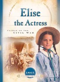 Elise the Actress: Climax of the Civil War