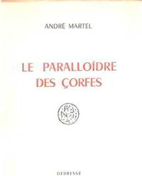 Le paralloidre des corfes (Ã©dition originale) by Martel AndrÃ© (dedicacÃ©) - 1951