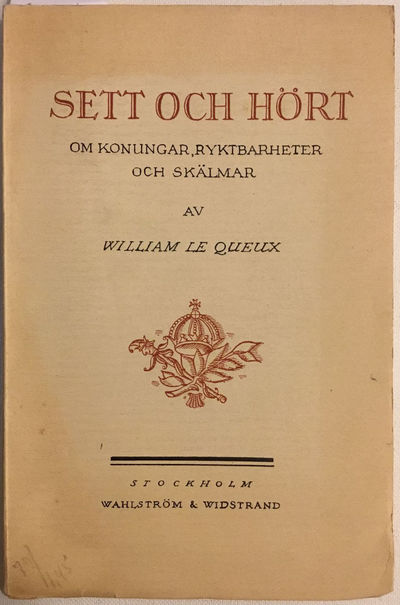 Sett och hört. Om konungar, ryktbarheter och…