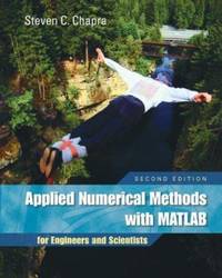 Applied Numerical Methods : With MATLAB for Engineers and Scientists