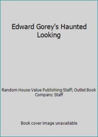 Edward Gorey's Haunted Looking