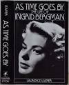 View Image 1 of 2 for As Time Goes by: The Life of Ingrid Bergman. Signed by Laurence Leamer. Inventory #018162