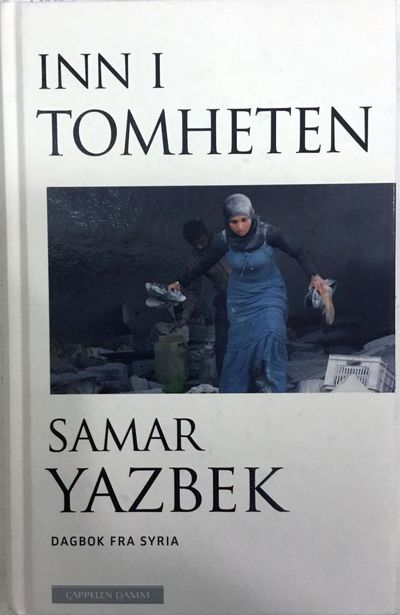 Inn i tomheten. Dagbok fra Syria. Oversatt fra…