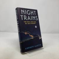 Night Trains: The Rise and Fall of the Sleeper