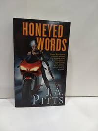 Honeyed Words by J. A Pitts - Paperback - 2012 - from Fleur Fine Books (SKU: 9780765364104-01)