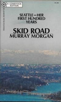 Skid Road by Morgan, Murray - 1971