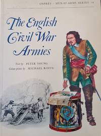 The English Civil War Armies:  Osprey Men-At-Arms Series 14