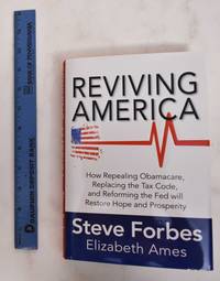 image of Reviving America: how repealing Obamacare, replacing the tax code, and reforming the Fed will restore hope and prosperity