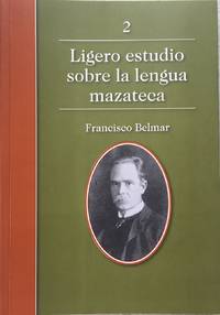 image of LIGERO ESTUDIO SOBRE LA LENGUA MAZATECA
