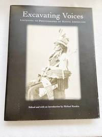 1998 HC Excavating Voices: Listening to Photographs of Native Americans by Katakis, Michael