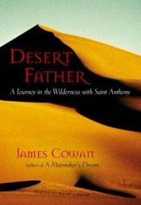 Desert Father: In the Desert with Saint Anthony