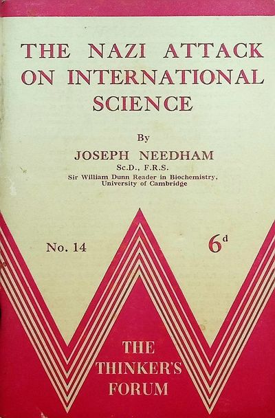 London: Watts & Co., 1941. First edition. 1941--BRITISH BIOLOGIST & HISTORIAN JOSEPH NEEDHAM WARNS T...