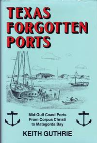 Texas Forgotten Ports