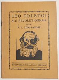 Leo Tolstoi als revolutionnair by Anton L Constandse - 1928 - from Bolerium Books Inc., ABAA/ILAB (SKU: 256045)